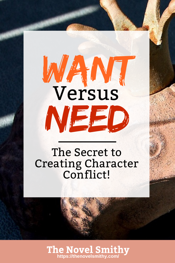 Want Versus Need: the Secret to Character Conflict