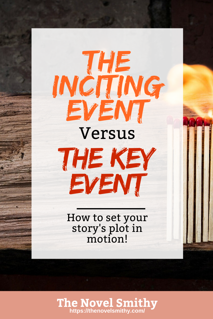 The Story Structure Series Pt 2: The Inciting Versus Key Events