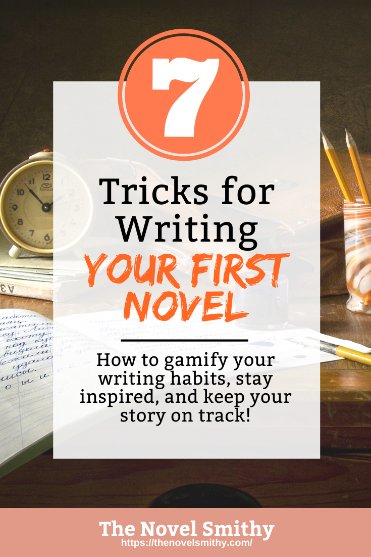 7 Tricks for Writing Your First Novel