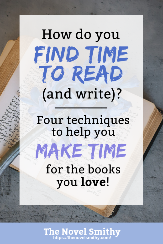 How Do You Create Time to Read (and Write)? - The Novel Smithy