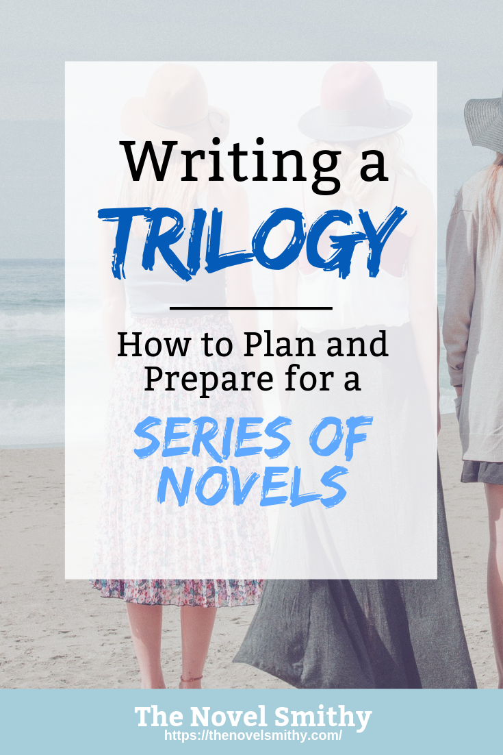 Writing a Trilogy: How to Plan and Prepare for a Series of Novels