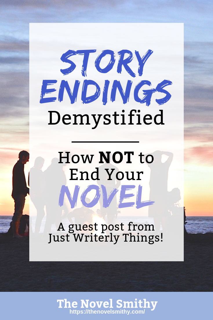 Story Endings Demystified: How NOT to End Your Novel