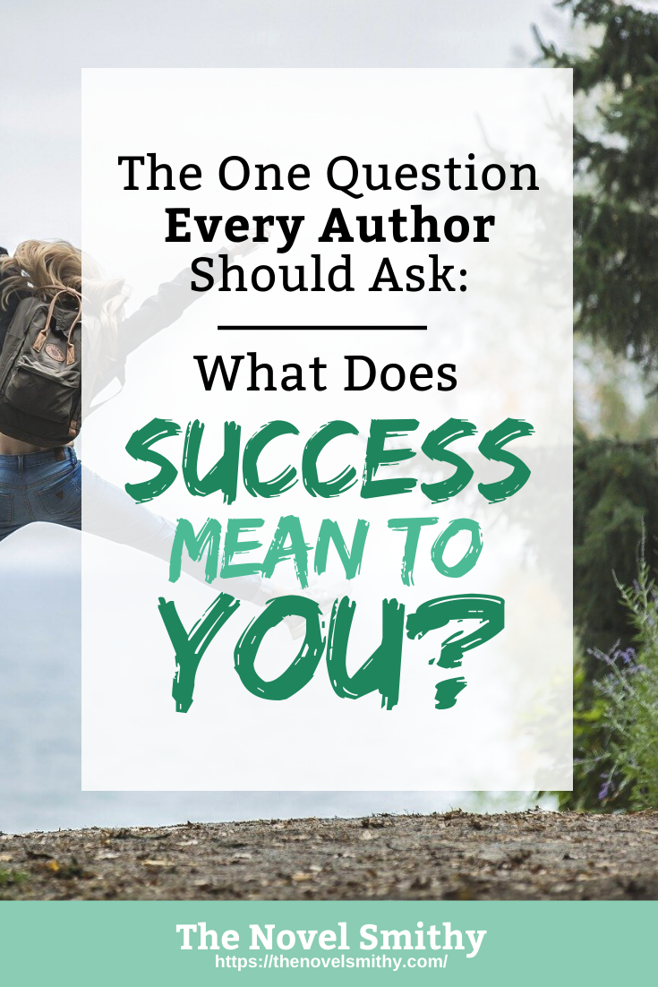 One Question Every Author Should Ask: What Does Success Mean to You?