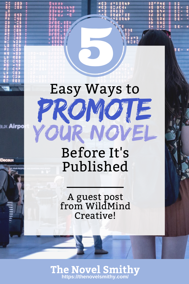 5 Ways to Promote Your Novel Before It’s Published