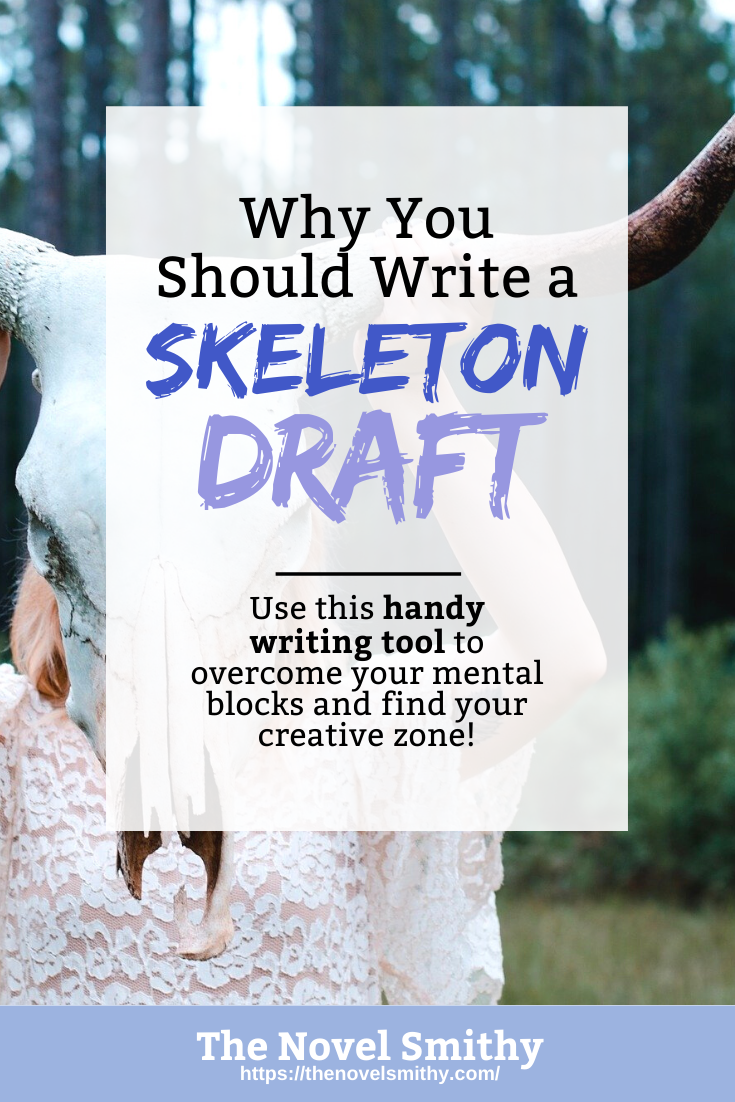 Why You Should Write a Skeleton Draft