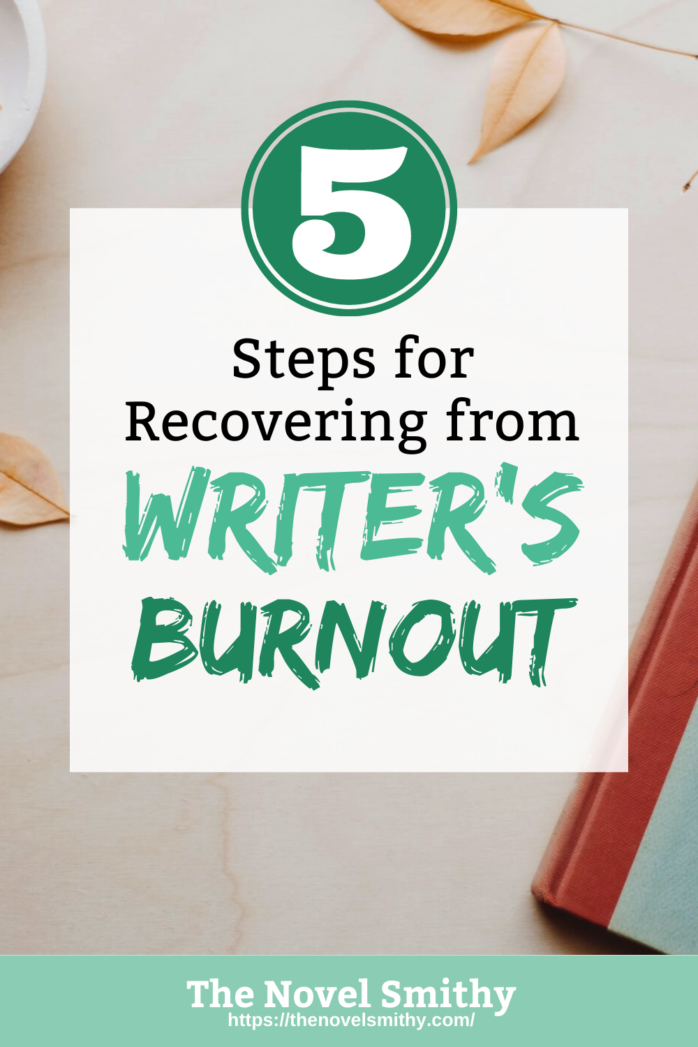 5 Steps for Recovering from Writer’s Burnout