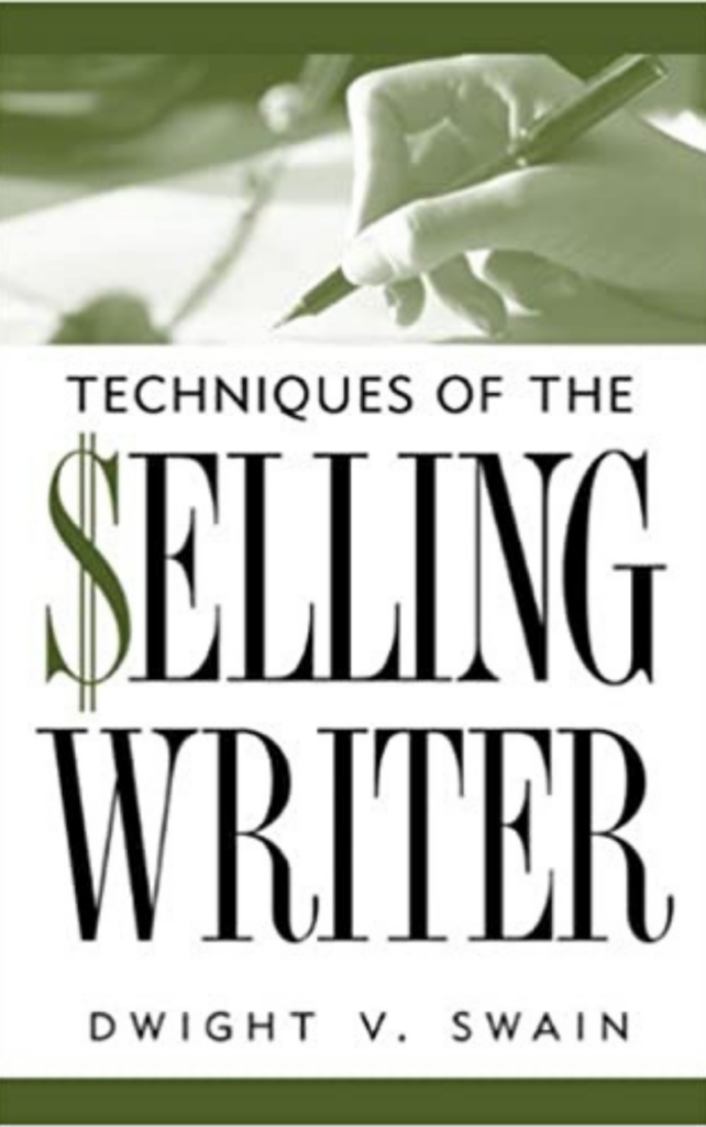 Techniques of the Selling Writer - Dwight V Swain