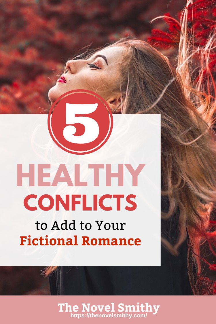 5 Healthy Conflicts to Add to Your Fictional Romance